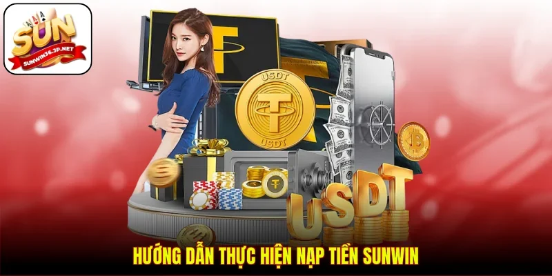 Hướng dẫn thực hiện nạp tiền Sunwin