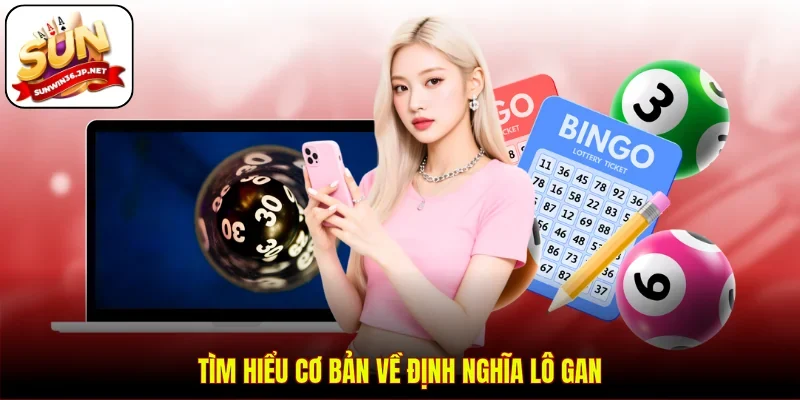 Tìm hiểu cơ bản về định nghĩa lô gan