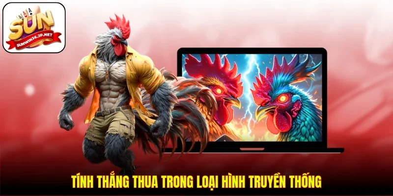 Tính thắng thua trong loại hình truyền thống